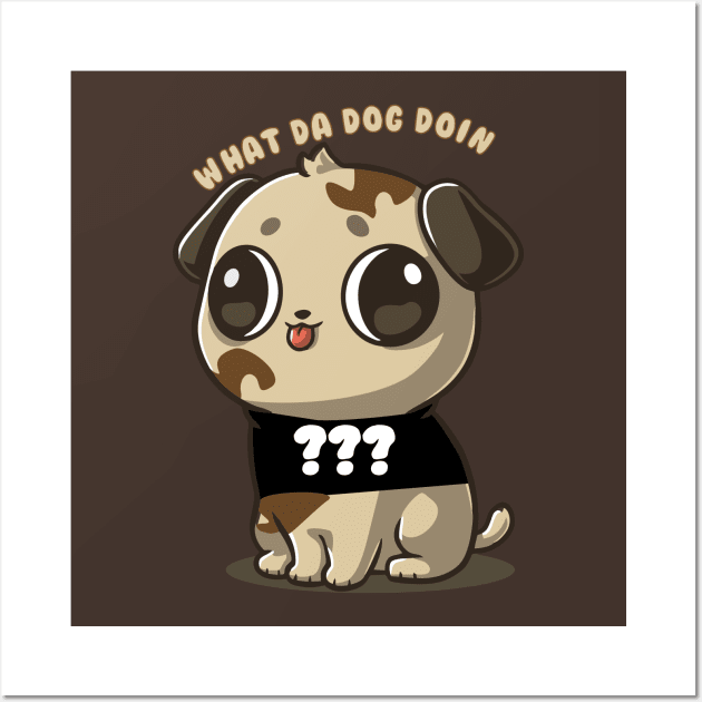 What the dog doing Wall Art by PuroKidz